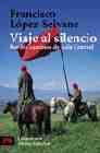 Viaje al Silencio, Francisco Lopez-Seivane